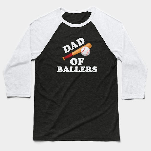 Dad Of Ballers Baseball T-Shirt by gabrielakaren